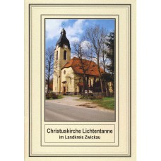 Der kleine sakrale Kunstführer, Band 16: Christuskirche Lichtentanne im Landkreis Zwickau 